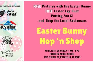 Easter Bunny Hop 'n shop April 16th, Saturday 1 AM-4 PM Franklin Middle school 2271 E Terry ST, Pocatello ID 83201