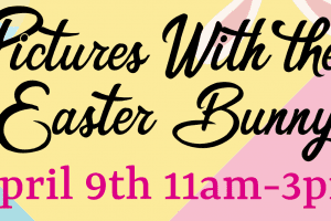 Pictures with the Easter Bunny April 9th 11am-3pm