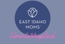 East Idaho Moms Uninterrupted